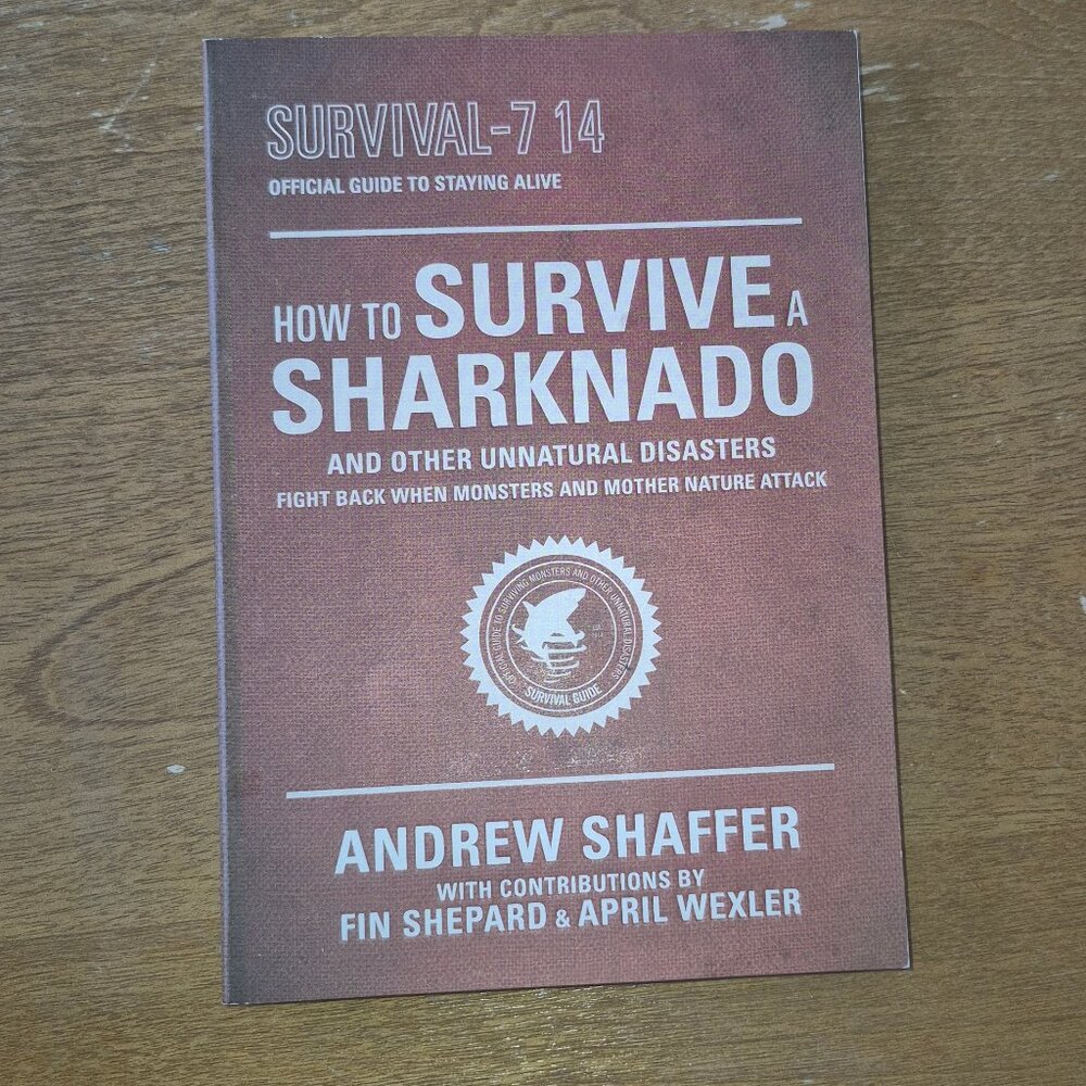 Brand new "How to Survive a Sharknado and Other Unnatural Disasters" Book